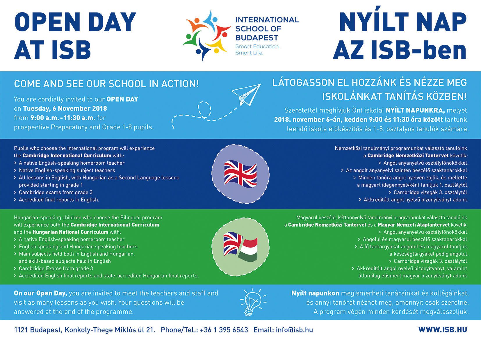 Open Day at ISB for prospective Preparatory and Grade 1-8. pupils and their parents on Tuesday	6 November.